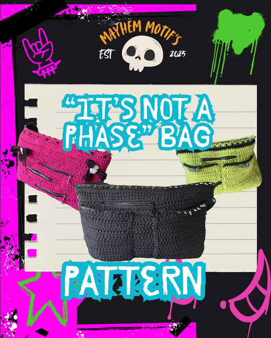 "It's not a phase" crochet bag pattern